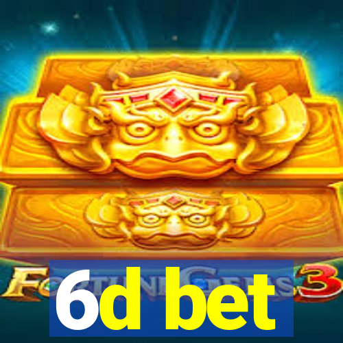 6d bet